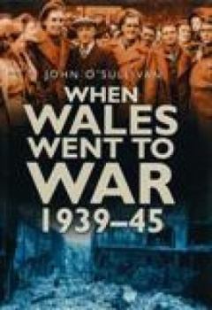 Paperback When Wales Went to War, 1939-45 Book