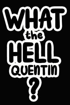 Paperback What the Hell Quentin?: College Ruled Composition Book