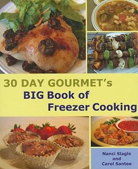 Spiral-bound 30 Day Gourmet's Big Book of Freezer Cooking Book