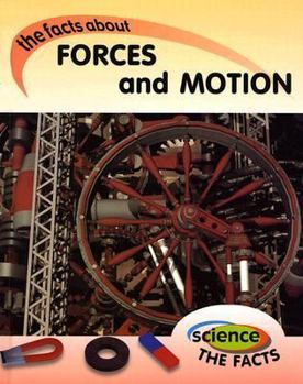 Library Binding The Facts about Forces and Motion Book