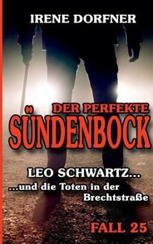 Der perfekte Sündenbock: Leo Schwartz ... und die Toten in der Brechtstraße - Book #25 of the Fall