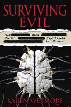 Perfect Paperback Surviving Evil: CIA Mind Control Experiments in Vermont Book
