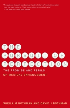 Paperback The Pursuit of Perfection: The Promise and Perils of Medical Enchancement Book