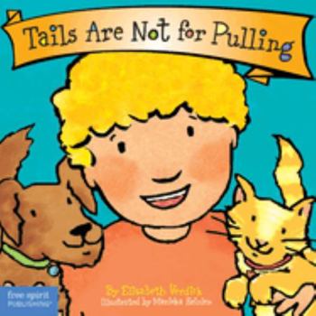 Tails Are Not for Pulling - Book  of the Best Behavior