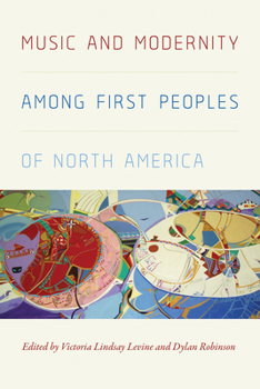 Hardcover Music and Modernity Among First Peoples of North America Book