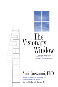 Paperback The Visionary Window: A Quantum Physicist's Guide to Enlightenment Book