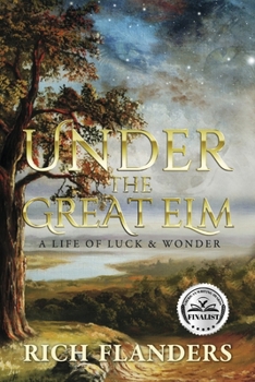 Paperback Under the Great ELM: A Life of Luck & Wonder Book