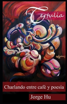 Paperback tertulia: Charlando entre cafe y poesia [Spanish] Book