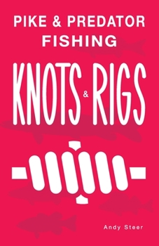 Paperback Pike & Predator Fishing Knots and Rigs Book