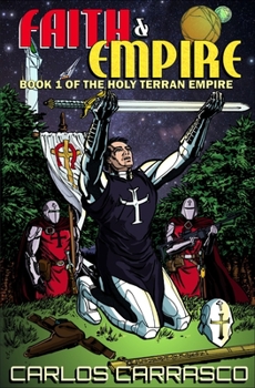 Paperback Faith and Empire: Book One of The Holy Terran Empire Book