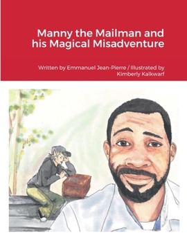 Paperback Manny the Mailman and his Magical Misadventure Book