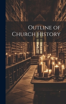 Hardcover Outline of Church History Book