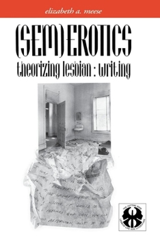 Hardcover (Sem)Erotics: Theorizing Lesbian: Writing Book