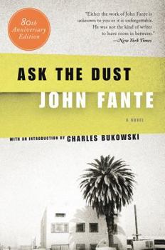 Ask the Dust - Book #3 of the Saga of Arturo Bandini