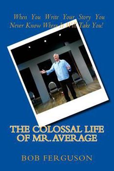 Paperback The Colossal Life of Mr. Average Book