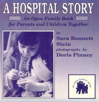 Paperback A Hospital Story: An Open Family Book for Parents and Children Together Book