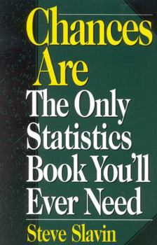 Paperback Chances Are: The Only Statistic Book You'll Ever Need Book