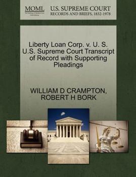 Paperback Liberty Loan Corp. V. U. S. U.S. Supreme Court Transcript of Record with Supporting Pleadings Book