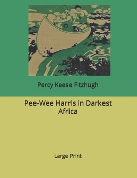 Paperback Pee-Wee Harris in Darkest Africa: Large Print Book
