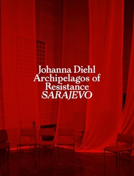 Paperback Archipelagos of Resistance: Sarajevo Book
