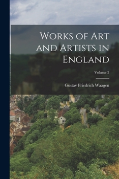 Paperback Works of Art and Artists in England; Volume 2 Book