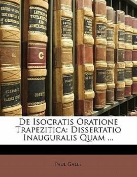 Paperback de Isocratis Oratione Trapezitica: Dissertatio Inauguralis Quam ... [Latin] Book