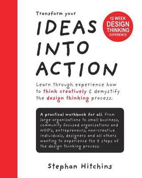 Paperback Ideas Into Action: Transform your Ideas Into Action Book