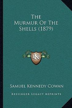The Murmur of the Shells.