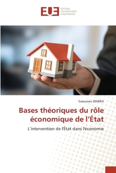Bases théoriques du rôle économique de l'État (French Edition)