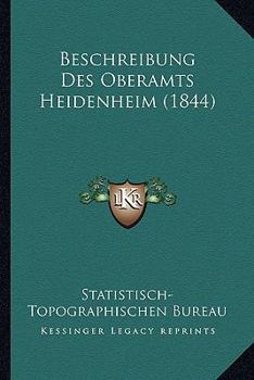 Paperback Beschreibung Des Oberamts Heidenheim (1844) [German] Book