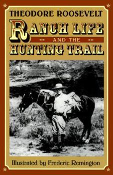Hardcover Ranch Life & the Hunting Trail Book