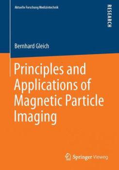 Paperback Principles and Applications of Magnetic Particle Imaging Book