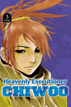 Heavenly Executioner Chiwoo, Vol. 5 - Book #5 of the Heavenly Executioner Chiwoo