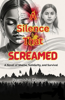 A Silence That Screamed: A Novel of Shame, Solidarity, and Survival