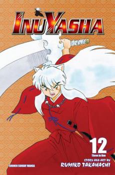 Inuyasha. VizBig Edition, Volume 12: Shifting Alliances - Book #12 of the Inuyasha (VizBIG Omnibus Series)