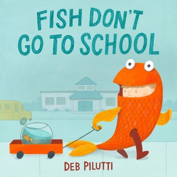 Hardcover Fish Don't Go to School Book