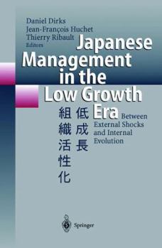 Paperback Japanese Management in the Low Growth Era: Between External Shocks and Internal Evolution Book
