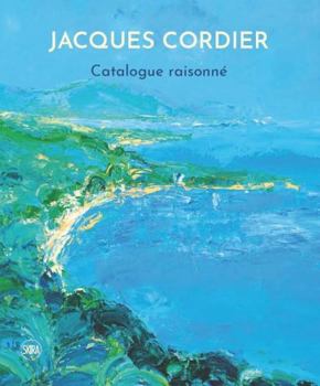 Jacques Cordier: Catalogue Raisonnã(c)