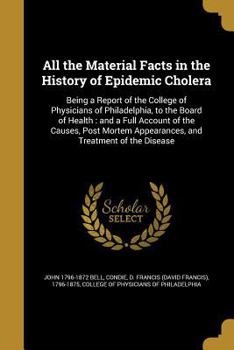 Paperback All the Material Facts in the History of Epidemic Cholera Book