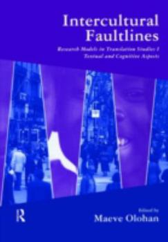 Paperback Intercultural Faultlines: Research Models in Translation Studies: V. 1: Textual and Cognitive Aspects Book