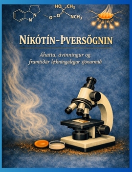 Paperback Nikótínþverögunin: Áhætta, ávinningur og framtíðarmeðferðir [Icelandic] Book