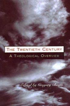 Paperback The Twentieth Century: A Theological Overview Book