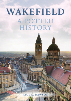 Paperback Wakefield: A Potted History Book