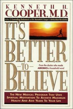 Hardcover It's Better to Believe: The New Medical Program That Uses Spiritual Motivation to Achieve... Book