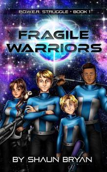 Paperback P.O.W.E.R. Struggle Book 1: Fragile Warriors Book