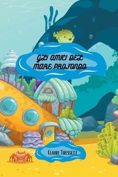 Paperback Gli amici del mare profondo [Italian] Book