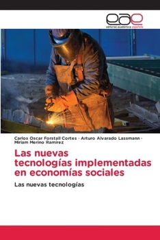 Las nuevas tecnologías implementadas en economías sociales (Spanish Edition)