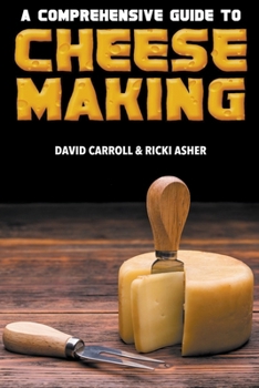 Paperback A Comprehensive Guide to Cheesemaking Book