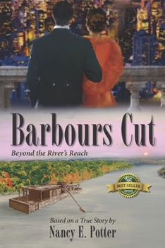 Paperback Barbours Cut: Beyond the River's Reach Book