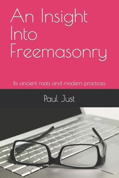 Paperback An Insight Into Freemasonry: Its ancient roots and modern practices Book